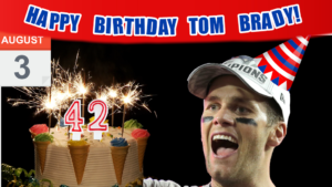 TOM BRADY TURNS 42, DOING IMPOSSIBLE THINGS, TOM BRADY GETS HILARIOUS BIRTHDAY WISHES
