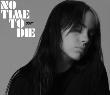 Billie Eilish - No Time To Die : Official Video, Lyrics And More