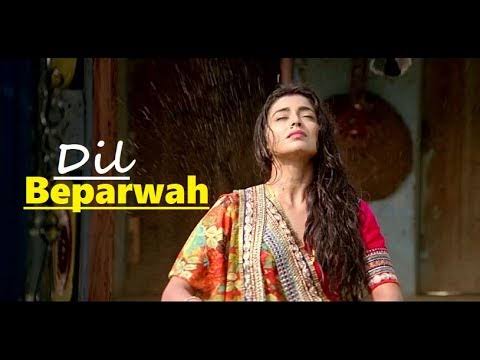Dil Beparvah : Official Lyrics Music Video, Lyrics, Release Date & More