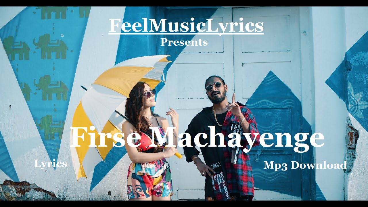 Emiway - Firse Machayenge : Official Video, Cast, Release Date & More